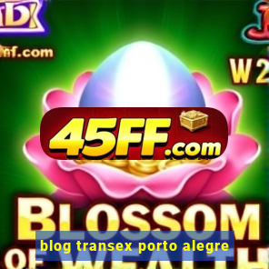 blog transex porto alegre